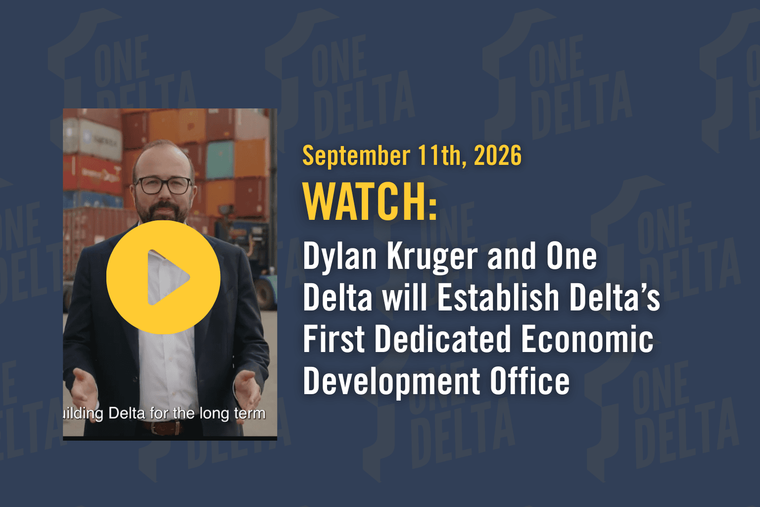 WATCH: One Delta will Establish Delta’s First Dedicated Economic Development Office