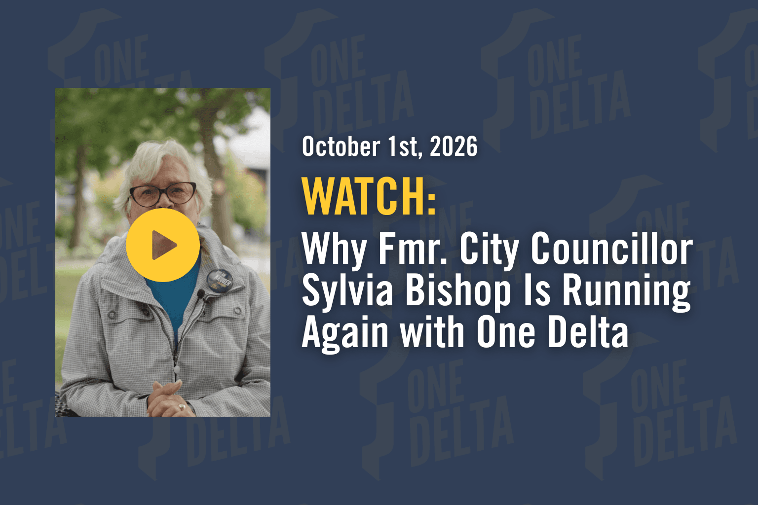 WATCH: Why Former City Councillor Sylvia Bishop Is Running Again with One Delta